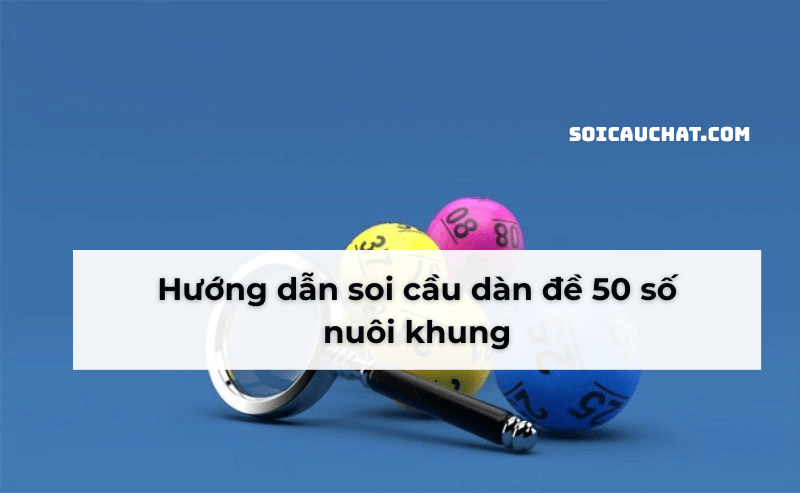 dan de 50 so khung 3 ngay hay