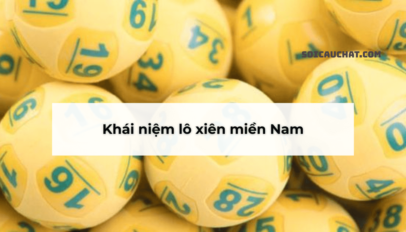 khai niem lo xien mien nam