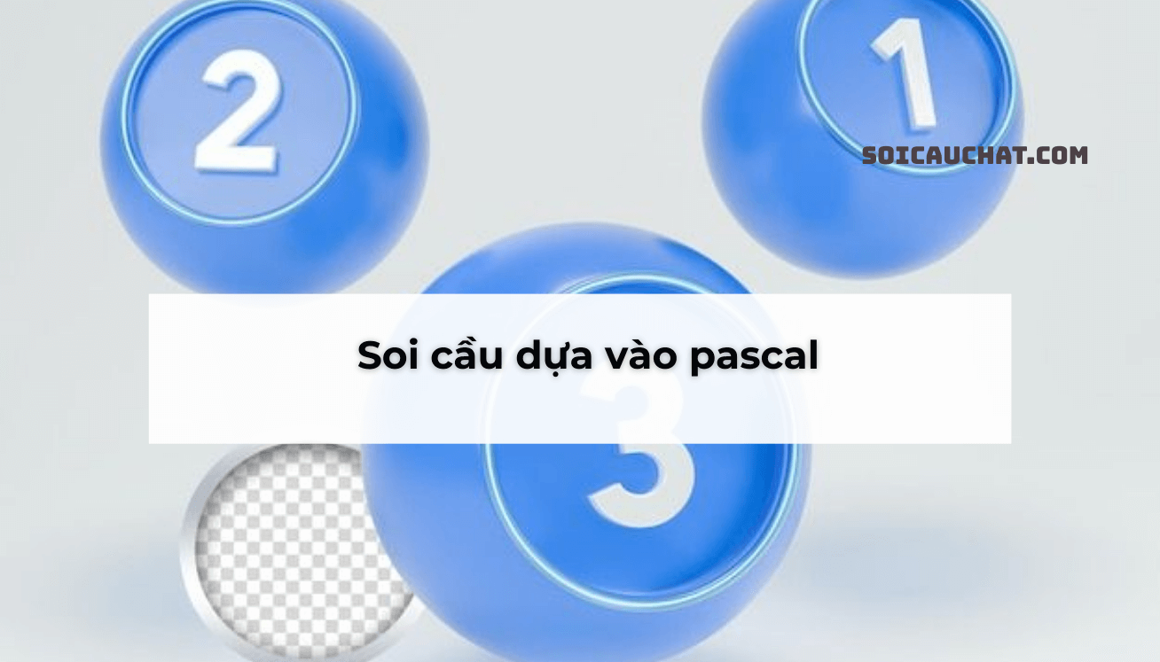 soi cầu pascal