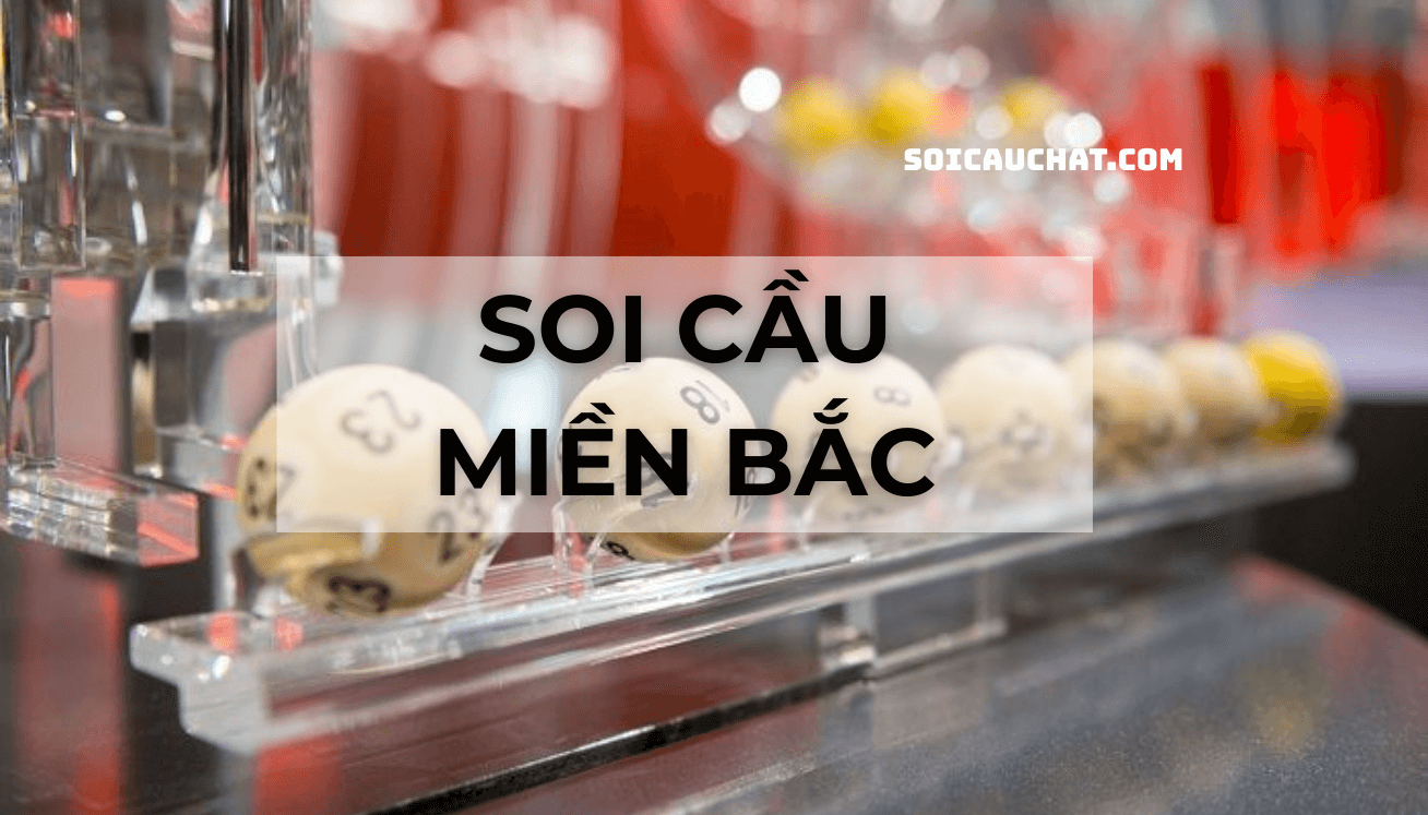 soi cầu miền Bắc
