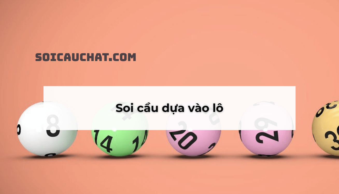 soi cầu nhảy cóc dựa vào lô
