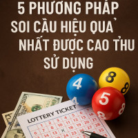 5 Phương pháp soi cầu hiệu quả nhất được các cao thủ sử dụng