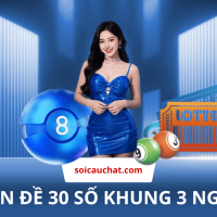 Soi cầu dàn đề 30 số khung 3 ngày VIP đánh quanh năm