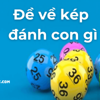 Đề về kép đánh con gì ăn chắc hôm sau